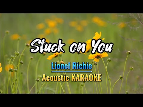 Stuck On You - Lionel Richie (Acoustic KARAOKE)