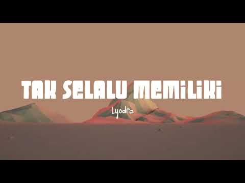 Lyodra - Tak Selalu Memiliki OST. Ipar Adalah Maut (Lirik Lagu)