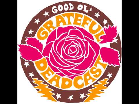 Good Ol' Grateful Deadcast: Friend Of the Devils: Virginia, 4/78 (S10 E04)