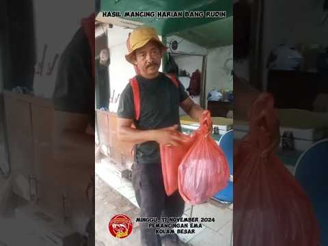 HASIL MANCING HARIAN BANG RUDIN DI PEMANCINGAN EMA