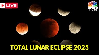 Total Lunar Eclipse 2025 LIVE: Blood Moon 2025 LIVE | Blood Moon Eclipse 2025 | Lunar Eclipse LIVE