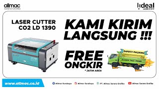 Delivery Setup Installasi Mesin Laser CO2 Lideal LD1390 @ Kota Alen Alen