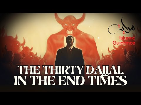 The Thirty Dajjals In The End Times