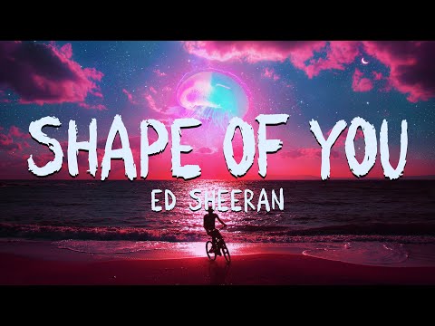 Ed Sheeran - Shape Of You (Lyrics) || 7Candy Official