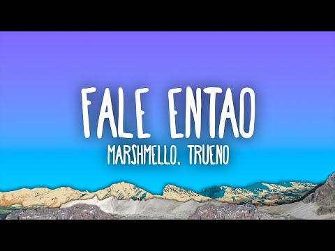 Marshmello, Trueno - Fale Entao