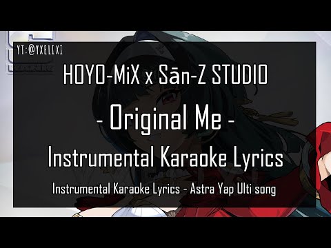 Original Me Instrumental - Astra Yao x HOYO-MiX | Karaoke Chinese Lyrics - Off Vocal ZZZ