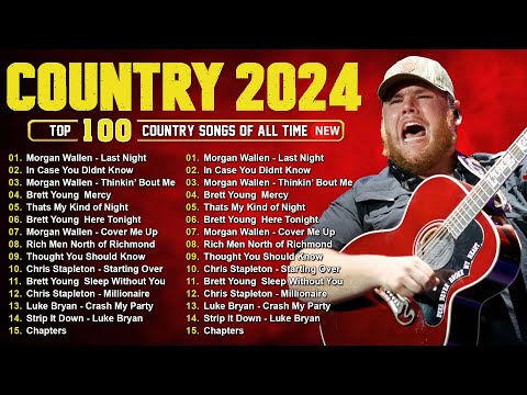 Country Music 2024 - Luke Combs, Chris Stapleton, Brett Young, Morgan Wallen, Kane Brown,Luke Bryan