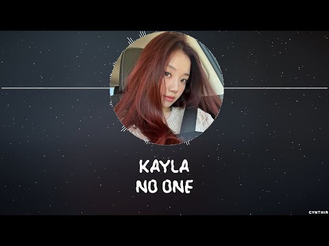 Kayla - NO ONE [LYRICS]