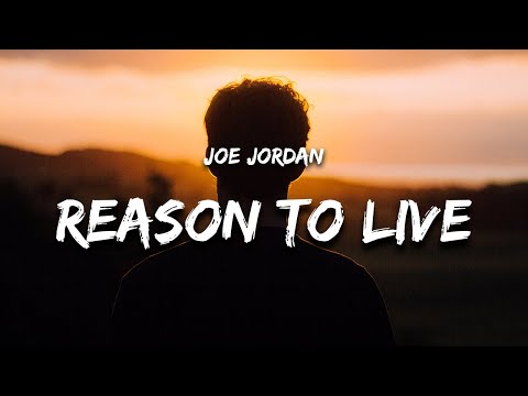 Joe Jordan - Reason To Live (Lyrics)