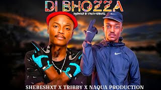 "DI BHOZZA" shebeshxt x Tribby and naqua sa