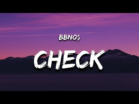 check - bbno$ (Lyrics)