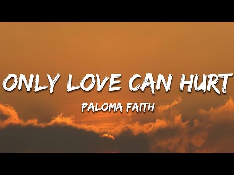 Paloma Faith - Only Love Can Hurt Like This (Lyrics)