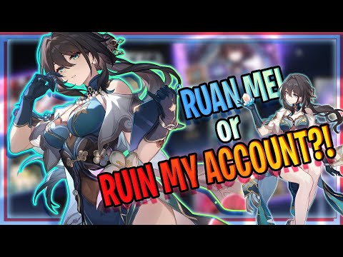 Ruan Mei or RUIN MY ACCOUNT?! - Honkai Star Rail