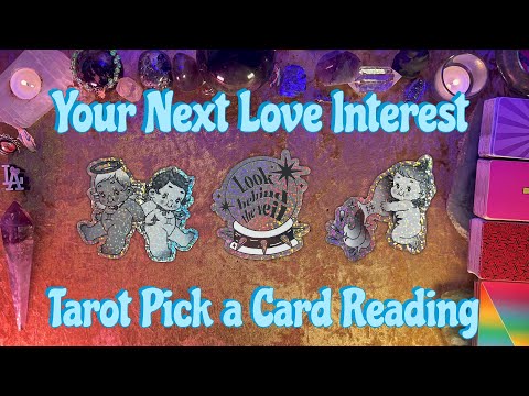 💘Your Next Love Interest!💘 Tarot Pick a Card Love Reading