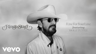 Ringo Starr - I Live For Your Love (Audio) ft. Molly Tuttle