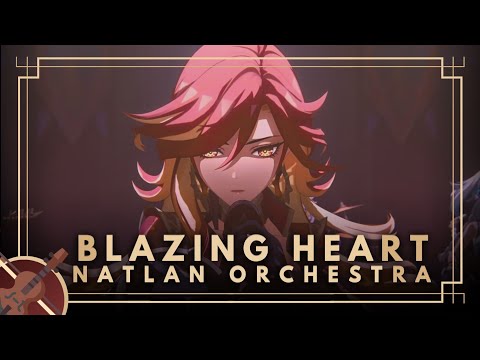 Blazing Heart ~ Mavuika's Song | Natlan Orchestra Arrangement