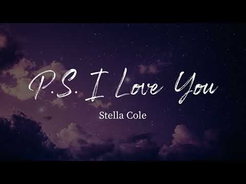 P.S. I Love You - Stella Cole (Lyrics)