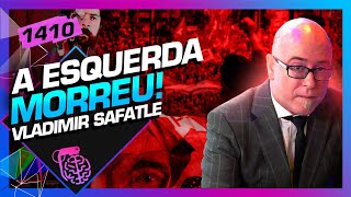 A ESQUERDA MORREU: VLADIMIR SAFATLE - Inteligência Ltda. Podcast #1410