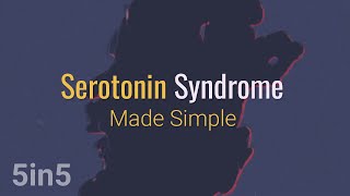 Serotonin Syndrome Made Simple