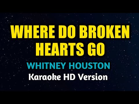 Whitney Houston - Where Do Broken Hearts Go (Karaoke Version)