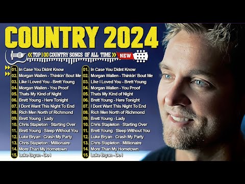 New country songs 2024 - Brett Young, Morgan Wallen, Chris Stapleton, Kane Brown, Luke Bryan