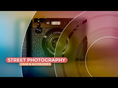 Street Photography Gear & Accessories Fujifilm X100F / X70