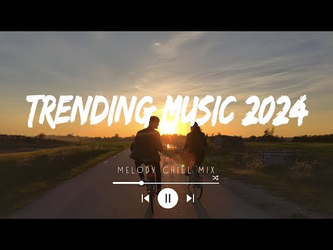 Trending music 2024 ~ Tiktok trending songs ~ Viral songs that are actually good (Playlist Hits)