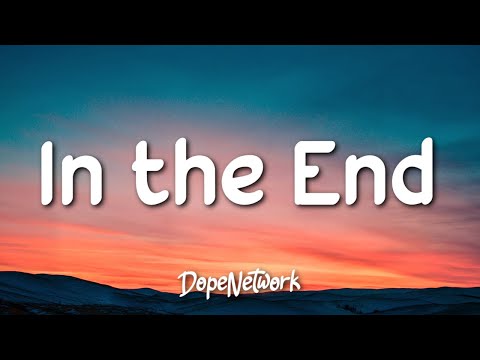 Linkin Park - In the End (Lyrics)