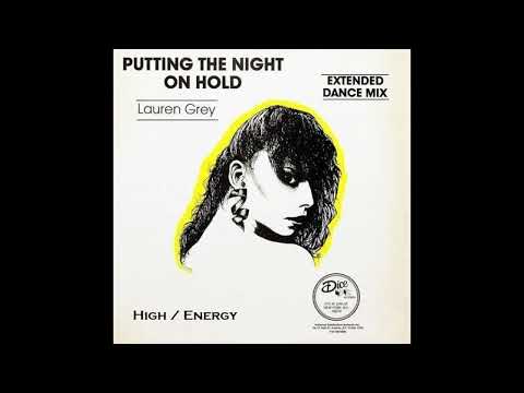 Lauren Grey / Putting The Night On Hold (High Energy)