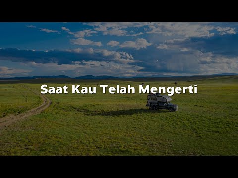 Saat Kau Telah Mengerti, Bersamamu, Komang (Lirik) - Virgoun, Jaz, Raim Laode