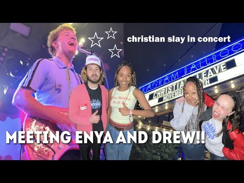 the most slay night ever (christian leave concert + meeting enya and drew)