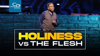 Holiness vs the Flesh - Sunday Service