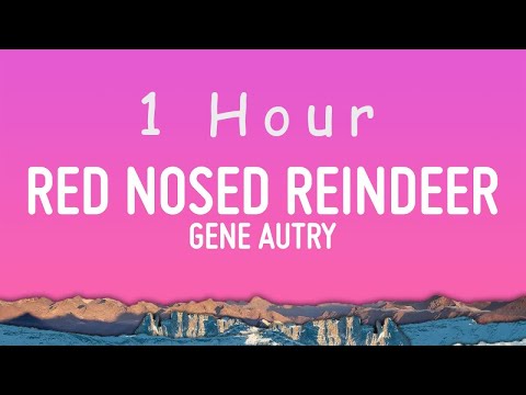 Gene Autry - Rudolph the Red-Nosed Reindeer (Lyrics) | 1 hour