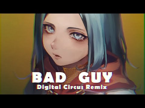 Billie Eilish - bad guy (UtataP Digital Circus Remix)