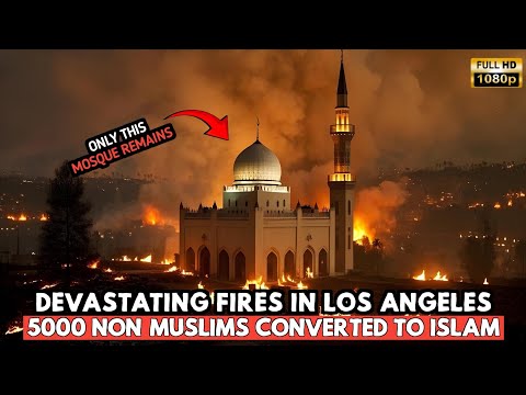 Allahu Akbar, White Mosque Saved from Los Angeles Fire