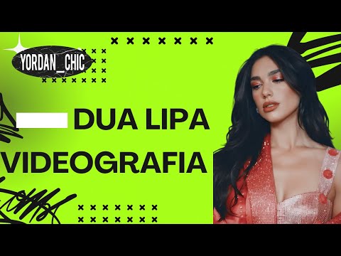 Dua Lipa Megamix Videografía