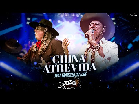 China Atrevida - João Luiz Corrêa & Grupo Campeirismo ( DVD 25 anos de Carreira) 4k 2024