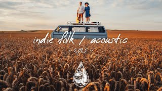 Indie Folk / Acoustic 2025 🪕 Best New Music Playlist | Vol. 1