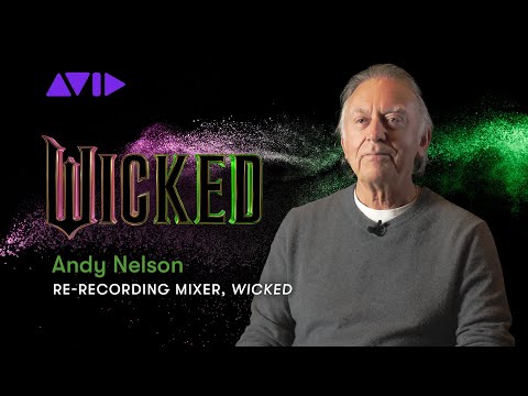 Mixing the Sound of Wicked with Andy Nelson