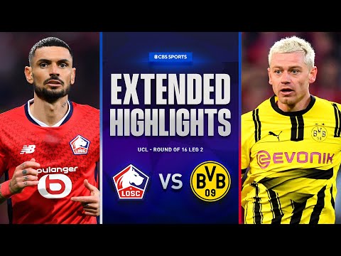 Lille vs. Borussia Dortmund: Extended Highlights | UCL Round of 16 Leg 2 | CBS Sports Golazo