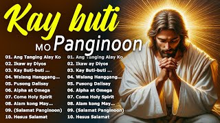 Saturday Best Tagalog Christian Songs Collection Playlist - Morning Praise & Worship Song 2024