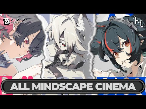 ALL 17 MINDSCAPE CINEMA CHARACTERS  | Zenless Zone Zero