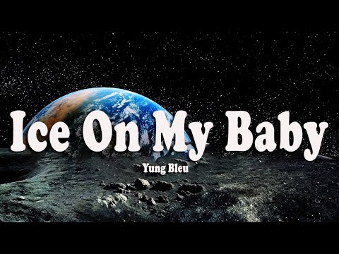 Ice On My Baby - Yung Bleu (Lyrics)