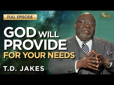 T.D. Jakes: Trust God's Plan in Difficult Times | Praise on TBN