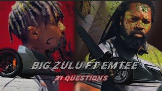 Big Zulu ft Emtee 21 Questions (official pre Visualizer)