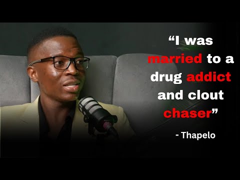 Thapelo ON his short lived marriage with a drug addict