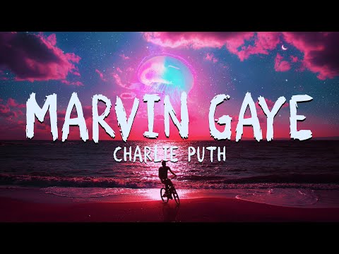 Charlie Puth - Marvin Gaye (Lyrics) ft. Meghan Trainor | LMV