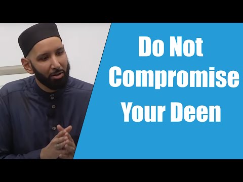 Do Not Compromise Your Deen || Dr. Omar Suleiman