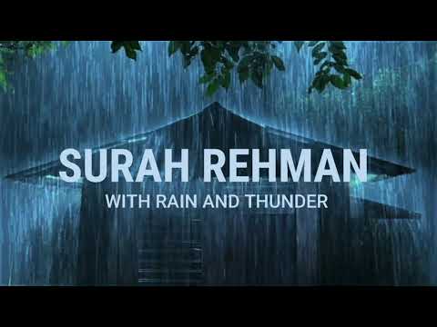 SURAH REHMAN | PART 3 | BEAUTFUL RECITATION OF SURAH RAHMAN WITH RAIN AND THUNDER | S1E3