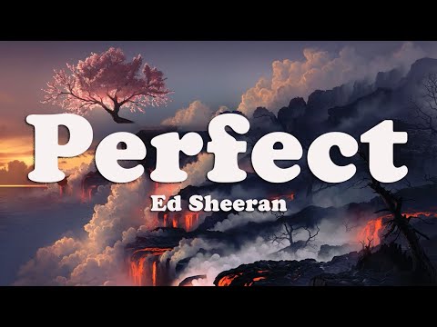 Ed Sheeran - Perfect/  Let Me Down Slowly/ We Don't Talk Anymore/ somewhere only we know (Lyrics)